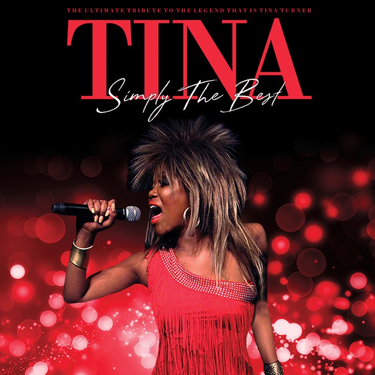Tina Simply the Best | Royal & McPherson Theatres